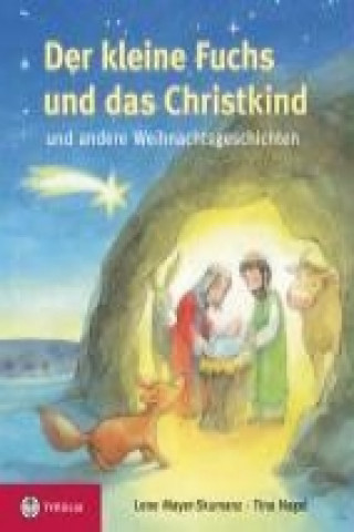 Kniha Der kleine Fuchs und das Christikind Lene Mayer-Skumanz