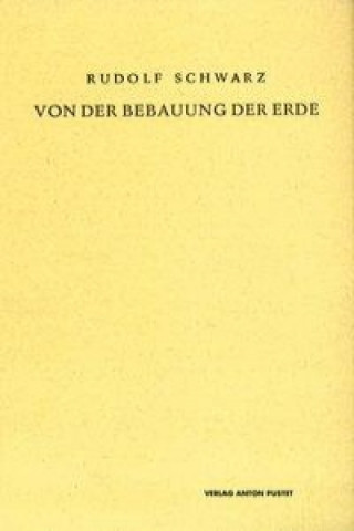 Kniha Von der Bebauung der Erde Rudolf Schwarz