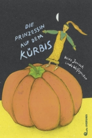 Buch Die Prinzessin auf dem Kürbis Heinz Janisch