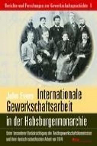 Carte Internationale Gewerkschaftsarbeit in der Habsburgermonarchie John Evers