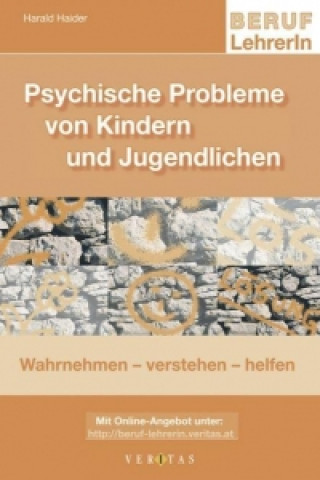 Kniha Haider, H: Pychische Probleme/Kinder /Jugendl. Harald Haider