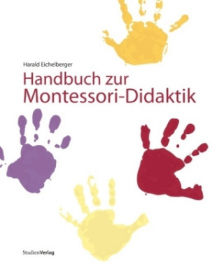 Knjiga Handbuch zur Montessori-Didaktik Harald Eichelberger