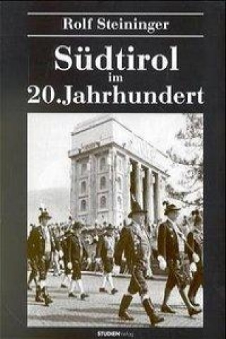 Könyv Südtirol im 20. Jahrhundert Rolf Steininger
