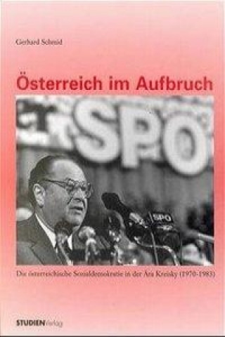 Könyv Österreich im Aufbruch Gerhard Schmid