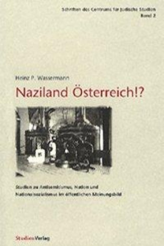 Kniha Naziland Österreich!? Heinz P. Wassermann