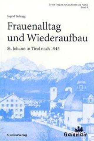 Kniha Frauenalltag und Wiederaufbau Ingrid Tschugg