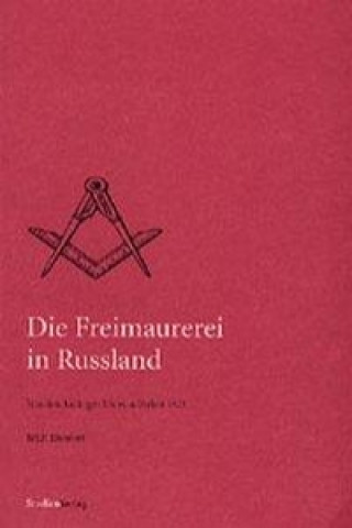 Kniha Die Freimaurerei in Russland Erich Donnert