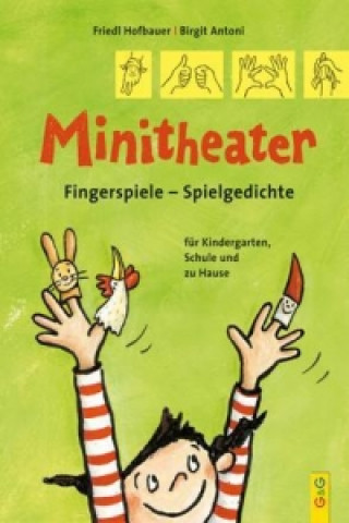 Könyv Minitheater. Fingerspiele - Spielgedichte Friedl Hofbauer