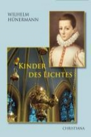 Kniha Kinder des Lichtes Wilhelm Hünermann