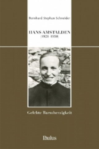 Książka Hans Amstalden (1921-1958) Bernhard Stephan Schneider