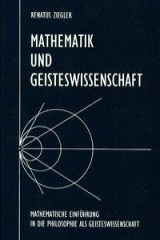 Könyv Mathematik und Geisteswissenschaft Renatus Ziegler