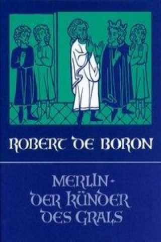 Книга Merlin, der Künder des Grals Robert de Boron