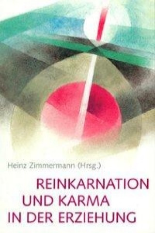 Livre Reinkarnation und Karma in der Erziehung Heinz Zimmermann