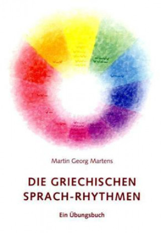 Kniha Die griechischen Sprach-Rhythmen Martin Georg Martens