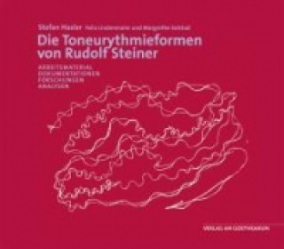 Knjiga Die Toneurythmieformen von Rudolf Steiner Stefan Hasler