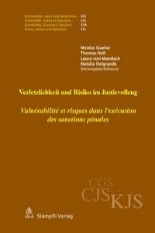 Könyv Verletzlichkeit und Risiko im Justizvollzug - Vulnérabilité et risques dans l'exécution des sanctions pénales Queloz Nicolas