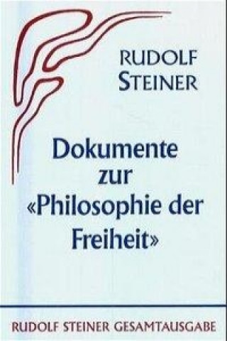 Książka Die Philosophie der Freiheit. Grundzüge einer modernen Weltanschauung... / Dokumente zur "Philosophie der Freiheit" David Marc Hoffmann