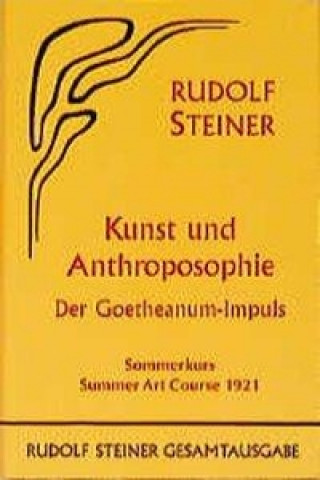 Kniha Kunst und Anthroposophie Rudolf Steiner