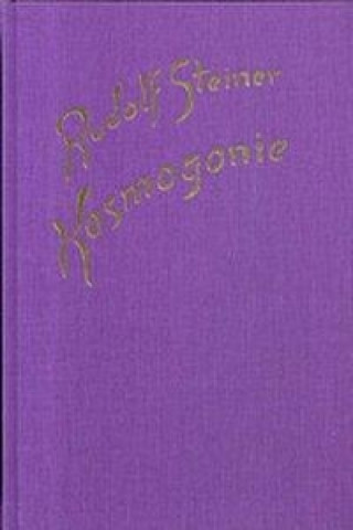 Book Kosmogonie. Populärer Okkultismus. Das Johannes-Evangelium. Die Theosophie an Hand des Johannes-Evangeliums Rudolf Steiner