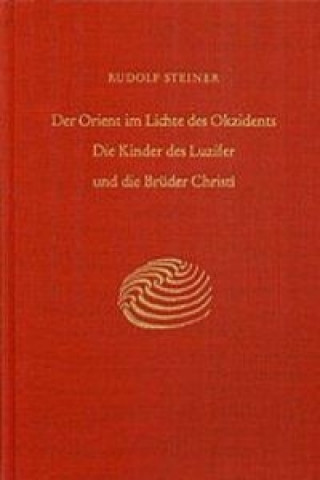 Knjiga Der Orient im Lichte des Okzidents Rudolf Steiner