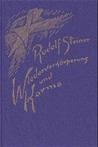 Książka Wiederverkörperung und Karma und ihre Bedeutung für die Kultur der Gegenwart Rudolf Steiner