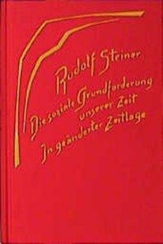 Carte Die soziale Grundforderung unserer Zeit Rudolf Steiner
