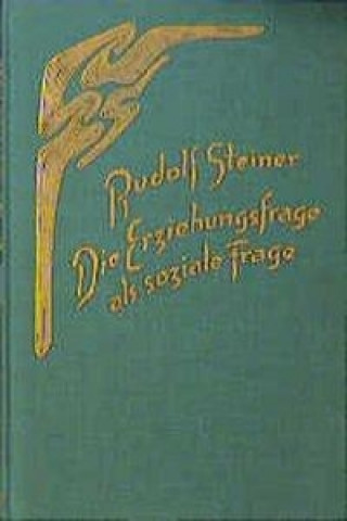 Книга Die Erziehungsfrage als soziale Frage Rudolf Steiner