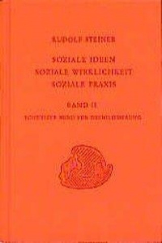 Carte Soziale Ideen, Soziale Wirklichkeit, Soziale Praxis 2 Rudolf Steiner