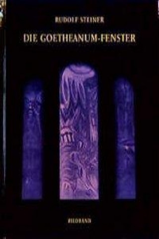 Kniha Die Goetheanum-Fenster Rudolf Steiner
