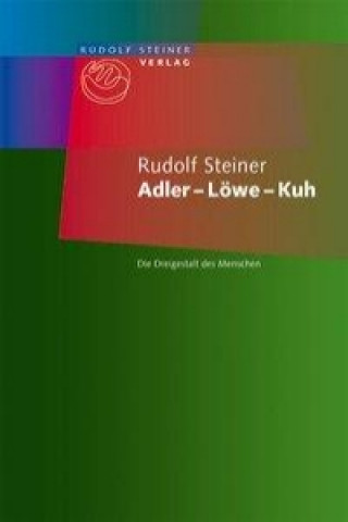 Buch Adler - Löwe - Kuh Rudolf Steiner