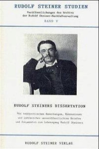 Carte Rudolf Steiners Dissertation und die erweiterte Buchausgabe "Wahrheit und Wissenschaft" David Hoffmann