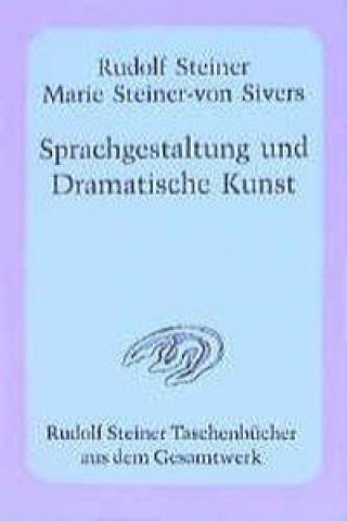 Kniha Sprachgestaltung und Dramatische Kunst Rudolf Steiner