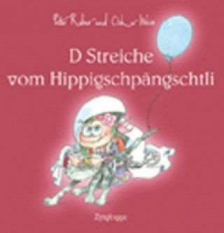 Carte D Streiche vom Hippigschpängschtli Peter Reber