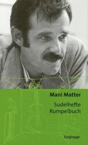 Carte Sudelhefte Rumpelbuch Mani Matter