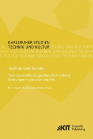 Kniha Technik und Gender Andie [Mitarb. ] Rothenhäusler