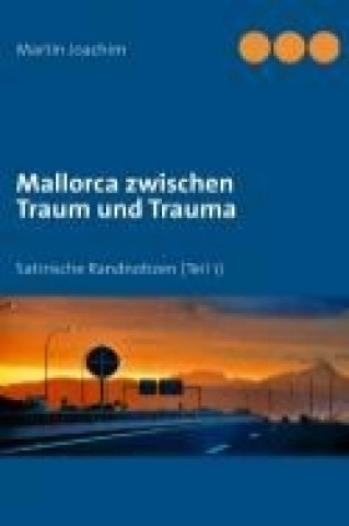 Könyv Mallorca zwischen Traum und Trauma Martin Joachim