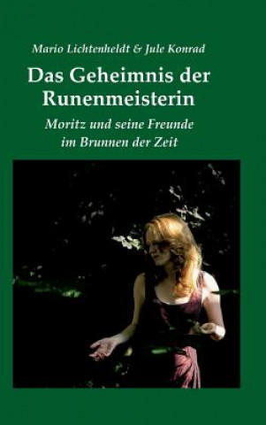 Kniha Das Geheimnis der Runenmeisterin Mario Lichtenheldt