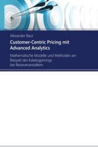 Książka Customer-Centric Pricing mit Advanced Analytics Alexander Baur