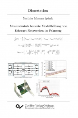 Carte Messtechnisch basierte Modellbildung von Ethernet-Netzwerken im Fahrzeug Matthias Johannes Spägele