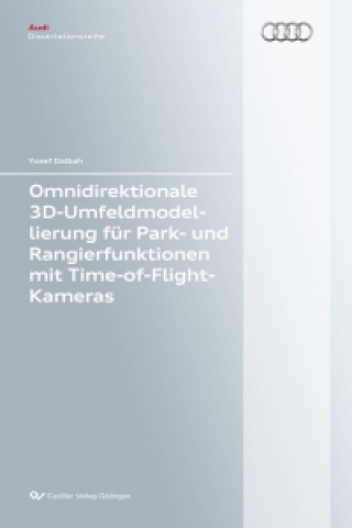 Knjiga Omnidirektionale 3D-Umfeldmodellierung für Park- und Rangierfunktionen mit Time-of-Flight-Kameras Yosef Dalbah