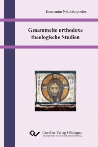 Carte Gesammelte orthodoxe theologische Studien Konstantin Nikolakopoulos