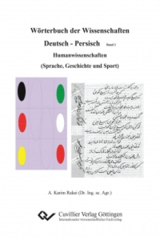 Carte Wörterbuch der Wissenschaften - Humanwissenschaften - Geschichte - Kultur. Deutsch- Persisch A. Karim Rakei