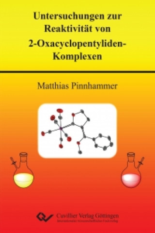 Carte Untersuchungen zur Reaktivität von 2-Oxacyclopentyliden-Komplexen Matthias Pinnhammer