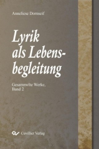 Kniha Lyrik als Lebensbegleitung. Gesammelte Werke, Band 2 Anneliese Dornseif