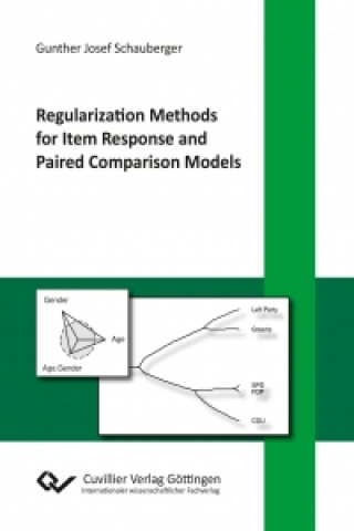 Knjiga Regularization Methods for Item Response and Paired Comparison Models Gunther Schauberger