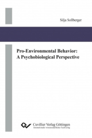Kniha Pro-Environmental Behavior: A Psychobiological Perspective Silja Sollberger