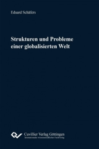 Kniha Strukturen und Probleme einer globalisierten Welt Eduard Schäfers