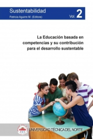 Kniha La Educación basada en competencias y su contribución para el desarrollo sustentable Patricia Aguirre