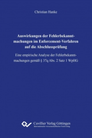 Kniha Auswirkungen der Fehlerbekanntmachungen im Enforcement-Verfahren auf die Abschlussprüfung Christian Hanke