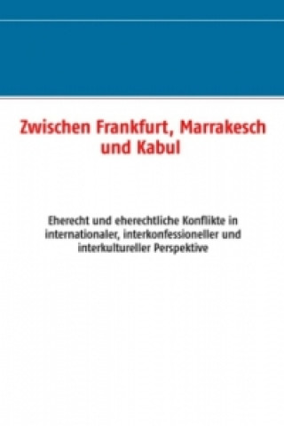 Carte Zwischen Frankfurt, Marrakesch und Kabul Nadia Bousrouf